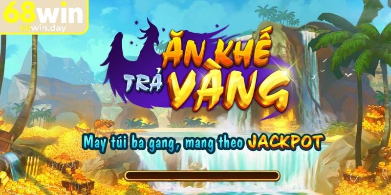 Ăn Khế Trả Vàng 68win - Trải Nghiệm Siêu Phẩm Slot Độc Đáo 1 Khái quát game nổ hũ Ăn Khế Trả Vàng 68win