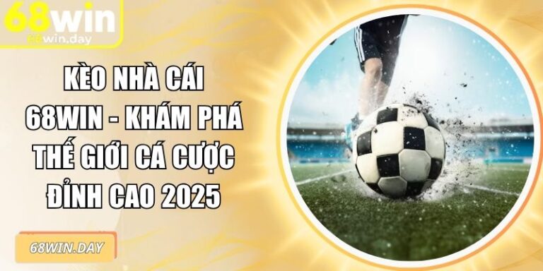 kèo nhà cái 68win